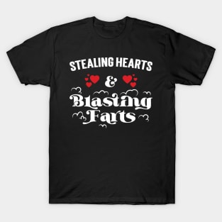 Stealing Hearts And Blasting Farts v5 T-Shirt